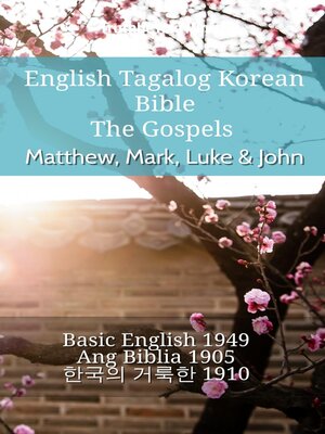 cover image of English Tagalog Korean Bible--The Gospels--Matthew, Mark, Luke & John